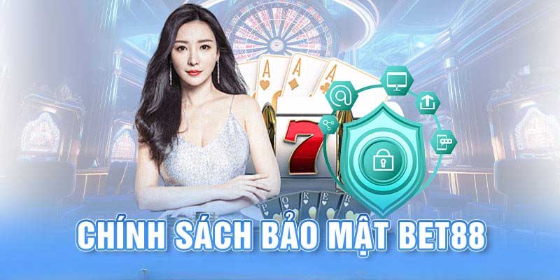 Những điều khoản về chính sách bảo mật bet88 cơ bản